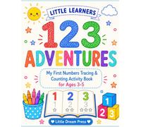 Little Learners: 123 Adventures: My First Numbers Tracing & Counting Activity Book for Toddlers Ages 3-5 (Little Learners Series)