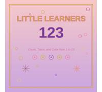 “Little Learners 123”: Count, Trace, and Color from 1 to 10