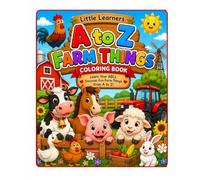 LITTLE LEARNERS: A To Z Farm Thing Coloring Book (VOLUME 1)
