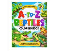 LITTLE LEARNERS: A To Z Reptiles Coloring Book (VOLUME 1)