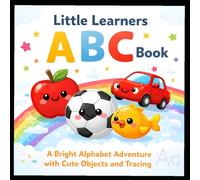 Little Learners ABC Book: A Bright Alphabet Adventure with Cute Objects and Tracing alphabet letters.