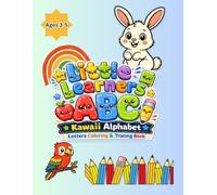 Little Learners ABC: Kawaii Alphabet Coloring & Tracing Book for Kids Ages 3-5