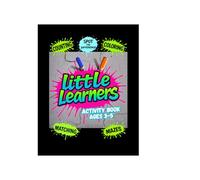 Little Learners Activity Book: Edition 2