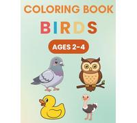 Little Learners Birds Coloring Book for Toddlers Ages 2-4: 24 Beautiful Big Coloring Pages of Cute Birds (Coloring book ages 2-4)