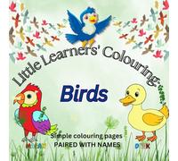 Little Learners` Coloring Birds: Paired with names (Little Learners` Colouring)