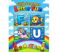 Little Learners Coloring Book: Preschool Alphabet Coloring for Kids Ages 3-5 With Jumbo Letters & Beginner-Friendly Designs