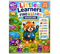 Little Learners Find & Learn Adventure: A Hidden Picture Preschool Workbook with Colors, Shapes, Numbers, Letters & Animals | Fun Search-and-Find Activities for Ages 3-5
