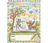 LITTLE LEARNER'S HANDWRITING JOURNEY: Alphabet Tracing, Writing & Fun! For Ages 3-6