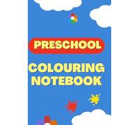 Little Learners Mega Colouring Book for Preschool Kids || Alphabet, Animal, Fruit & Vegetable Colouring Notebook for Preschool Kids: Colouring Notebook for Preschool Kids Ages 2-5