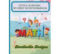 Little Learners: My First Math Workbook