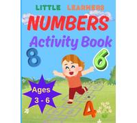 Little Learners: Numbers: Fun And Engaging Activity Book - ages 3-6 (Little Learners Series)