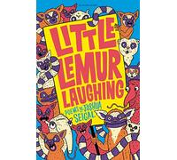 Little Lemur Laughing: By the winner of the Laugh Out Loud Award. ‘A real crowd-pleaser’ LoveReading4Kids