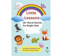 Little Lessons: 20+ Moral Stories for Bright Kids: 20+ Moral Stories for Bright Kids