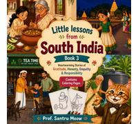 Little Lessons from South India Book 3: Heartwarming Stories of Gratitude, Honesty, Empathy & Responsibility