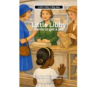 Little Libby Wants To Get A Job