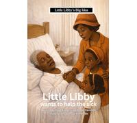 Little Libby Wants To Help The Sick