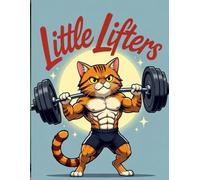 LITTLE LIFTERS: uper Fun Gym Machines & Gym Equipment Coloring Book