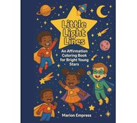 Little Light Lines: An Affirmation Coloring Book for Bright Young Stars