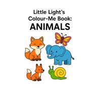 Little Light’s Colour-Me Book:: Animals (The Little Light Series)