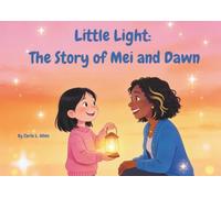 Little Light: The Story of Mei and Dawn