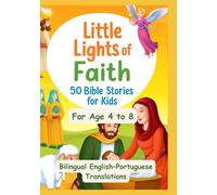 Little Lights of Faith: 50 Bible Stories for Kids | Bilingual English-Portuguese Translations | For Age 4 to 8