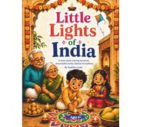 Little Lights Of India: A Read-Aloud Coloring Storybook About Indian Family, Festivals & Traditions