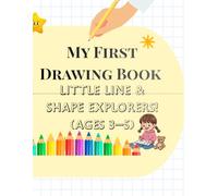 Little Line & Shape Explorers: Learn to Draw with Lines, Circles & Fun Shapes!: 1 (Little Creative Learners™ Series)