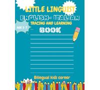 LITTLE LINGUIST: Bilingual Handwriting Practice for Kids: English-Italian Alphabet Tracing Workbook for Ages 3-7