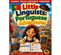 Little Linguists: Portuguese Adventures Coursebook: European Portuguese Workbook for Kids Ages 6-12 | Portuguese-English Bilingual Learning Book with ... Word Search, Crossword, Quizzes & Answer Key