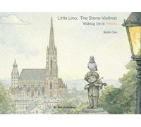Little Lino: The Stone Violinist: Book One, Waking Up In Vienna