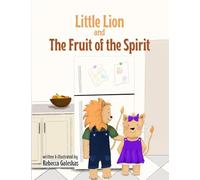 Little Lion and the Fruit of the Spirit