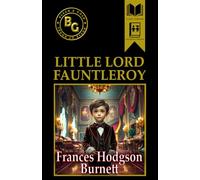 Little Lord Fauntleroy (Annotated)