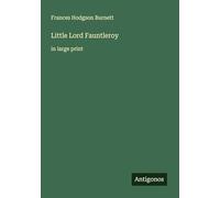 Little Lord Fauntleroy: in large print