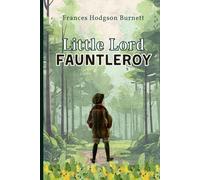 Little Lord Fauntleroy: wiht Original Illustrations