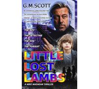 LITTLE LOST LAMBS: A Sensational International Kidnapping Thriller (The Mike Madagan Thriller Series)