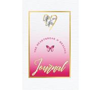 Little Love Letters: The Heart Break Journal