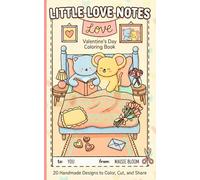Little Love Notes Valentine’s Day Coloring Book: 20 Handmade Designs to Color, Cut, and Share (Bold & Easy)