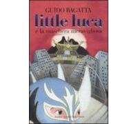 Little Luca E La Maschera Meravigliosa