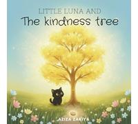 LITTLE LUNA AND THE KINDNESS TREE (THE LITTLE LUNA SERIES)