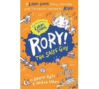 Little Lunch: Rory The Sales Guy: From the world of Little Lunch comes more hilarity and fun for readers aged 6-12