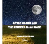 Little Maahir and the wonders Allah made