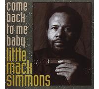 Little Mack Simmons – Come Back To Me Baby – CD