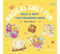 Little Magical Girly Fun Coloring Book for Kids Ages 5-10: Cute Magical Girls, Princesses, Unicorns, Fairies & Fun Fantasy Coloring Pages for Creative Kids