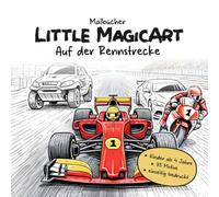 Little MagicArt - Auf der Rennstrecke: Ein actionreiches Rennwagen-Malbuch für Kinder ab 4 Jahren