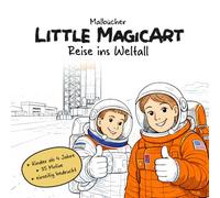 Little MagicArt - Reise ins Weltall: Ein spannendes Weltraum-Malbuch für Kinder ab 4 Jahren