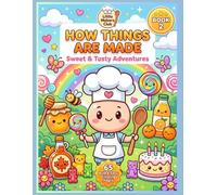 Little Makers Club: How Things Are Made - Sweet & Tasty Adventures: Book 2: Bold & Easy Coloring Book for Kids Ages 4-8