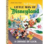 Little Man of Disneyland: A Change of Luck (Little Golden Book)
