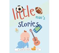 Little Man's Stories: Memories and Milestones of Our Boy | Scrapbook for Boy | Guided Keepsake Journal Book for 5 Years of Memories and Stories | Perfect Baby Shower Gift for Boys