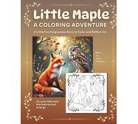Little Maple: A Coloring Adventure: A Little Fox Forgiveness Story to Color and Reflect On (Little Light Storybook Tales Coloring Adventures)