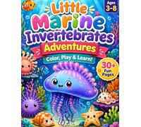 Little Marine Invertebrates Adventures: Educational Children's Book About Sea Life (Little Ocean Adventures)
